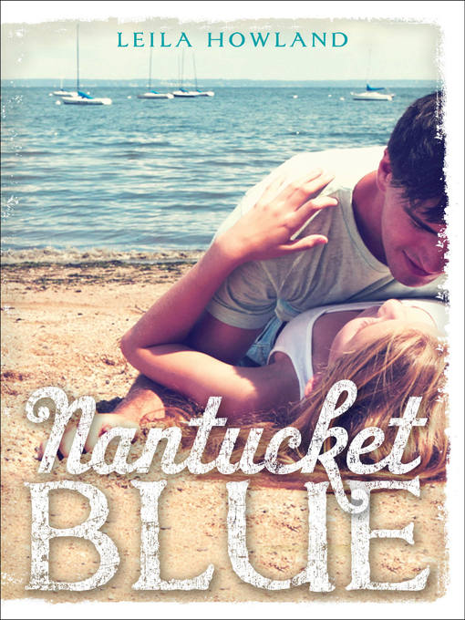 Title details for Nantucket Blue by Leila Howland - Available